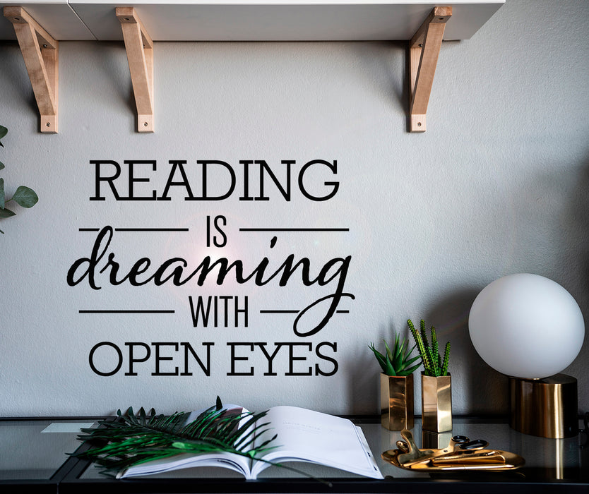 Vinyl Wall Decal Inspirational Words Reading Is Dreaming With Open Eyes Stickers Mural 22.5 in x 17 in gz202