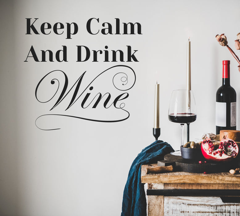 Vinyl Wall Decal Phrase Words Keep Calm And Drink Wine Stickers Mural 22.5 in x 21 in gz216