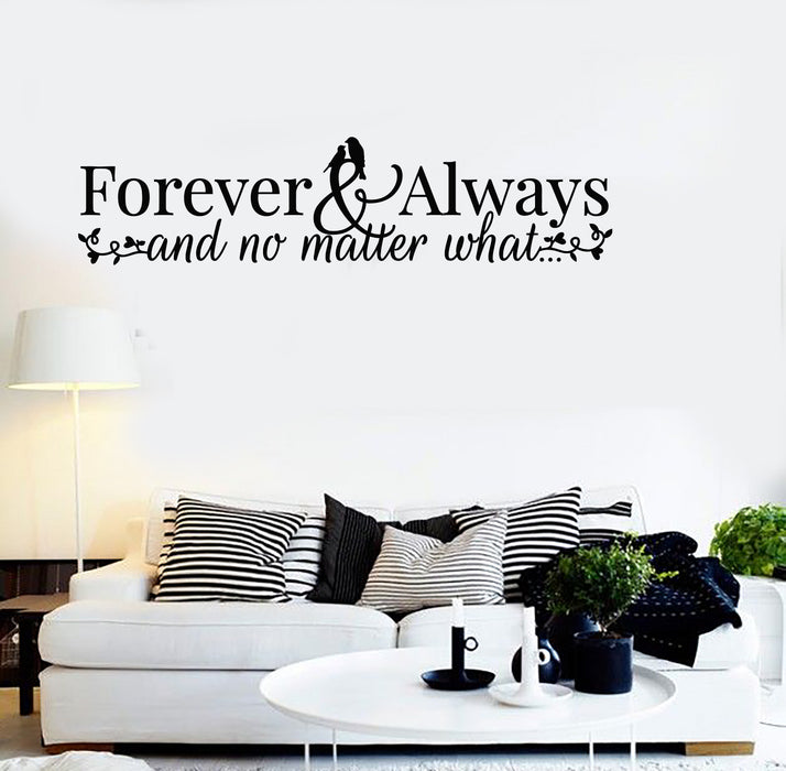 Vinyl Wall Decal Phrase Quote Forever Always And No Matter What Home Family Stickers Mural (g1866)