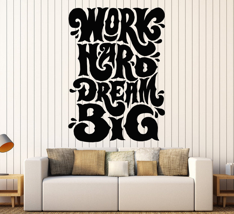 Vinyl Wall Decal Work Hard Dream Big Quote Office Stickers Mural Unique Gift (ig4547)