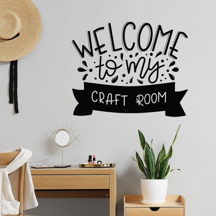 Vinyl Wall Decal Lettering Welcome to My Craft Room Interior Stickers Mural (g9939)