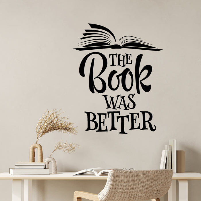 Vinyl Wall Decal Book Better Funny Lettering Teacher Quotes Decor Stickers Mural (g9792)