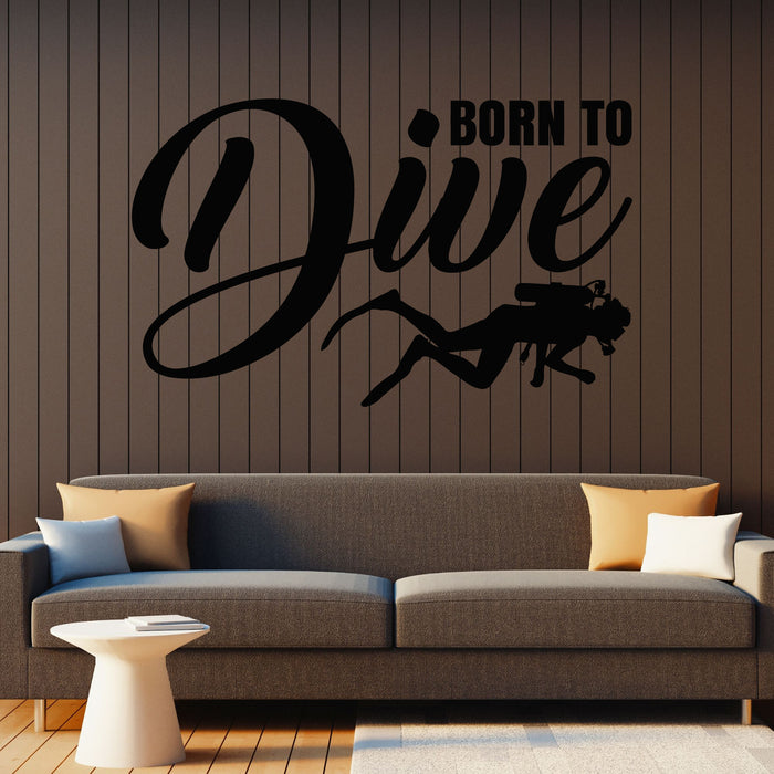 Vinyl Wall Decal Born To Dive Diver Underwater Sport Frogman Stickers Mural (g8695)