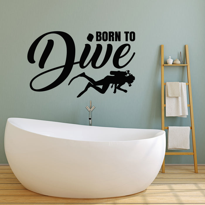 Vinyl Wall Decal Born To Dive Diver Underwater Sport Frogman Stickers Mural (g8695)