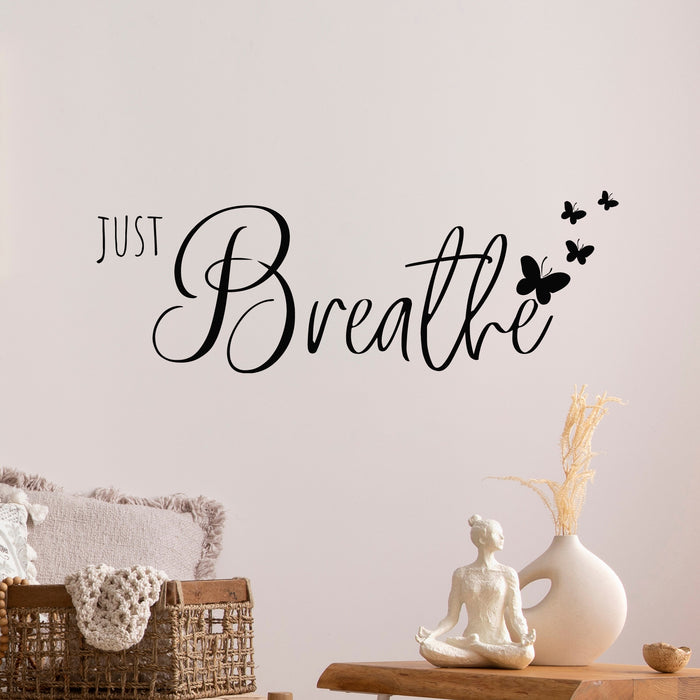 Vinyl Wall Decal Phrase Just Breathe Relax Meditation Room Stickers Mural (g9598)
