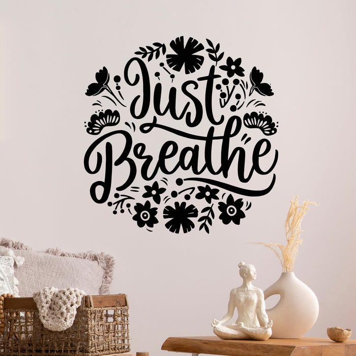 Vinyl Wall Decal Just Breathe Text Lettering Floral Ornament Stickers Mural (L158)