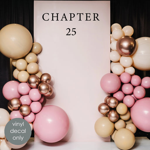 Custom milestone birthday vinyl decal “Chapter 25” for modern party backdrop decoration