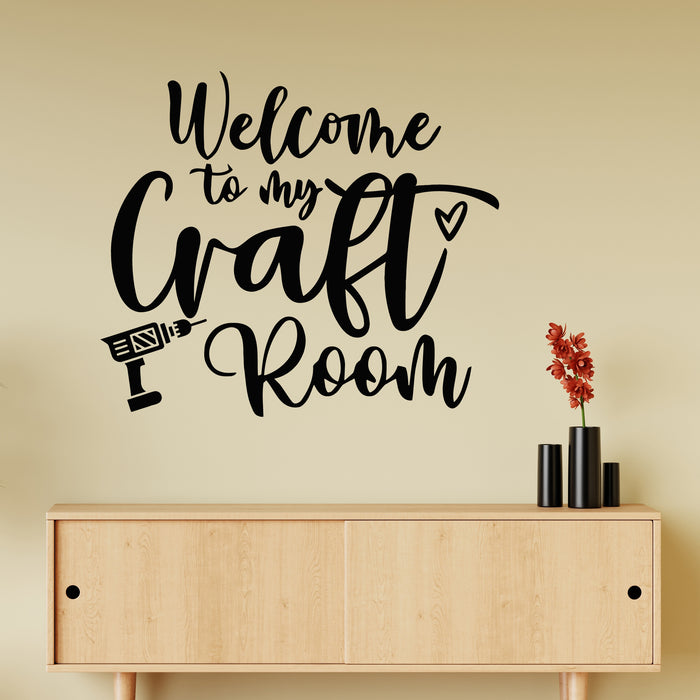 Vinyl Wall Decal Phrase Welcome To My Craft Room Happy Place Stickers Mural (g9941)