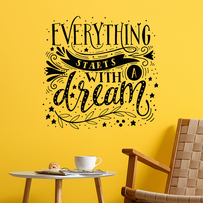 Vinyl Wall Decal Everything Starts With Dream Inspirational Quotes Stickers Mural (g9362)