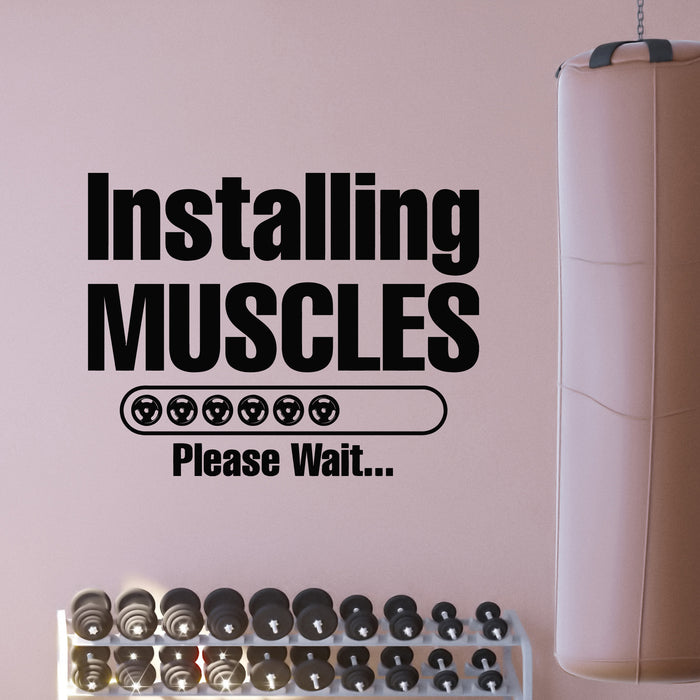 Vinyl Wall Decal Installing Muscles Please Wait Gym Fynny Phrase Stickers Mural (g9802)