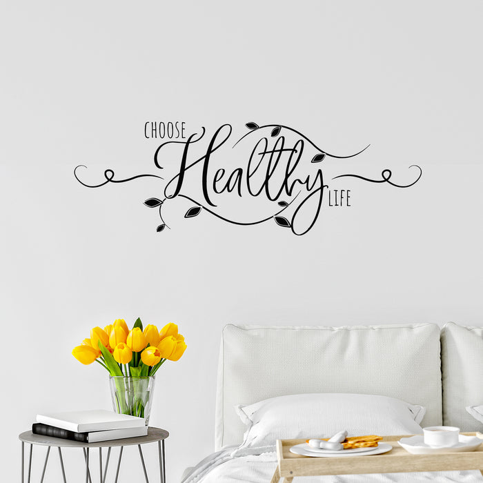 Vinyl Wall Decal Choose Healthy Life Motivational Phrase Words Stickers Mural (g9595)