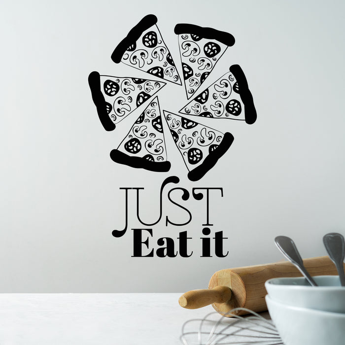 Vinyl Wall Decal Pizzeria Art Mural Pizza Funny Quote Food Stickers Mural Unique Gift (ig4952)