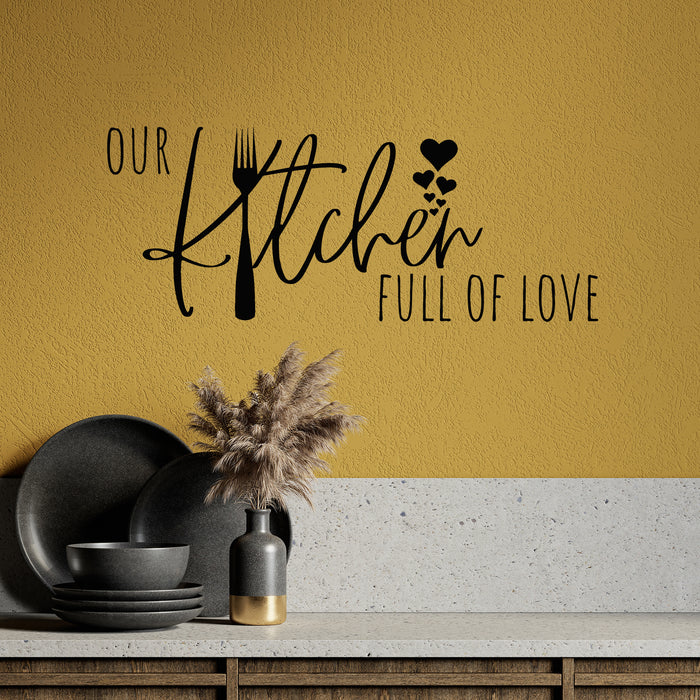 Vinyl Wall Decal Romantic Phrase Our Kitchen Full Of Love Words Stickers Mural (g9717)