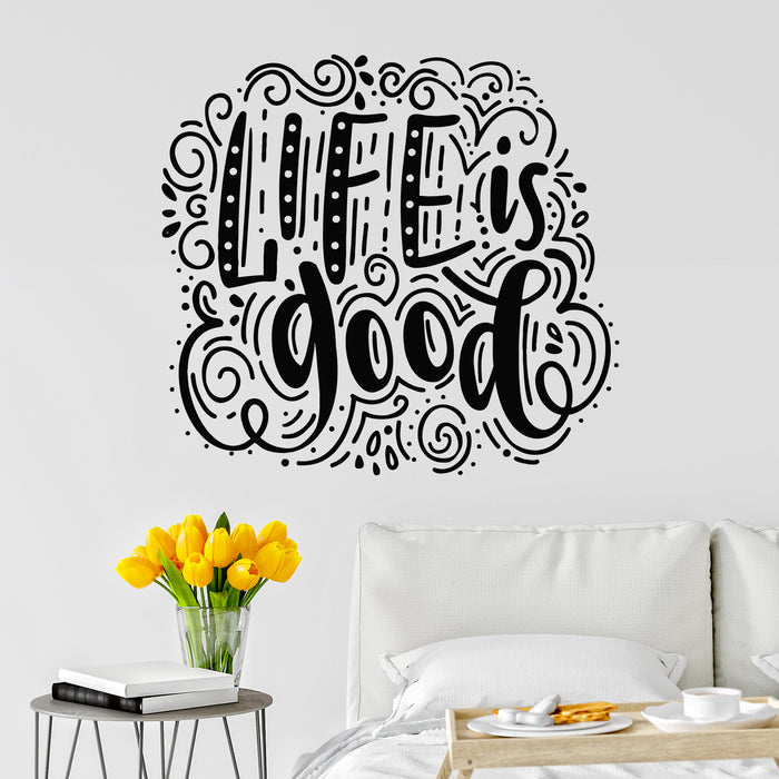Vinyl Wall Decal Quote Phrase Life Is Good Lettering LIving Room Stickers Mural (g8971)