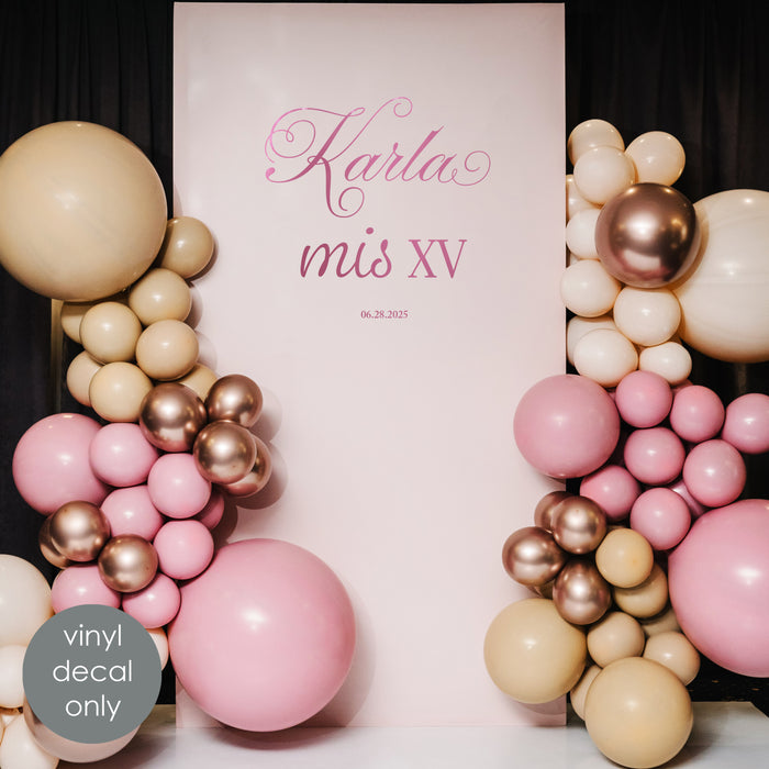 Custom quinceañera vinyl decal “Karla Mis XV” with name and date for birthday backdrop decoration