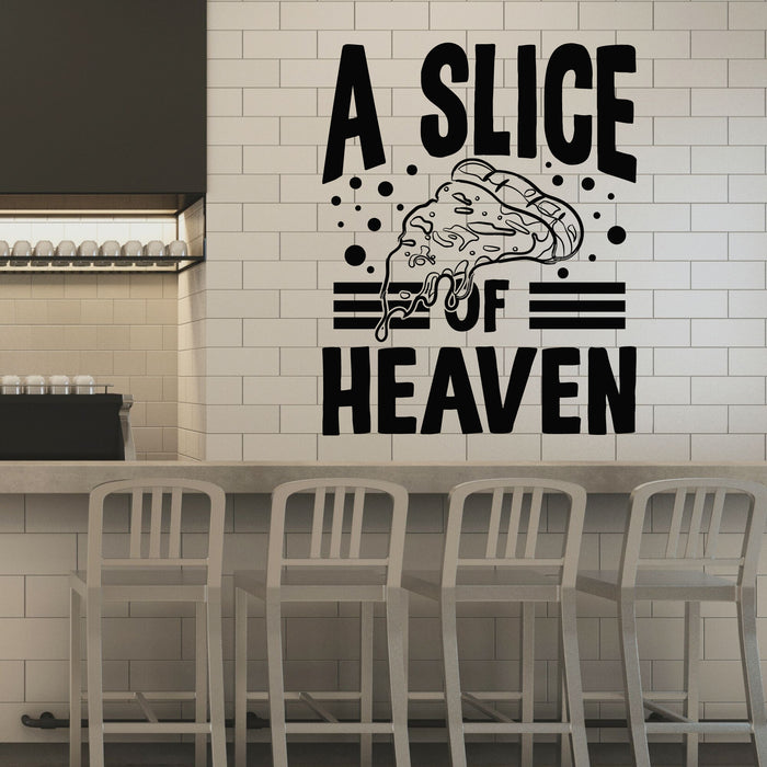 Vinyl Wall Decal A Slice Pizza Of Heaven Funny Phrase Pizzeria Stickers Mural (g8528)