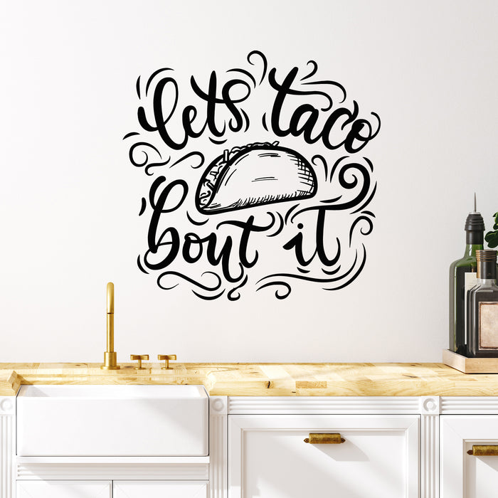 Vinyl Wall Decal Let's Taco Phrase Tasty Fast Food Cafe Decor Stickers Mural (g9923)