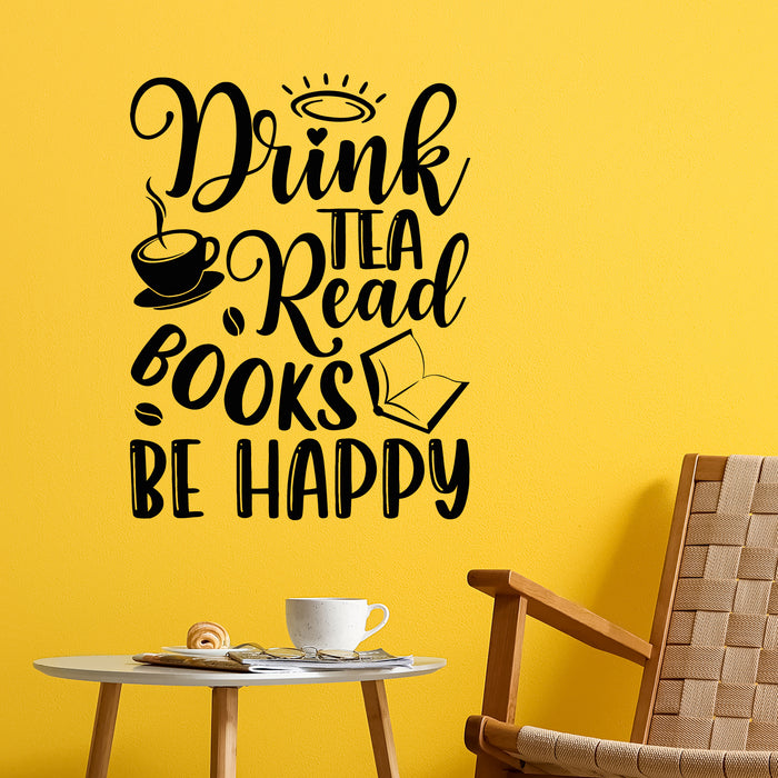 Vinyl Wall Decal Drink Read Be Happy Inspiration Phrase Words Stickers Mural (g9660)