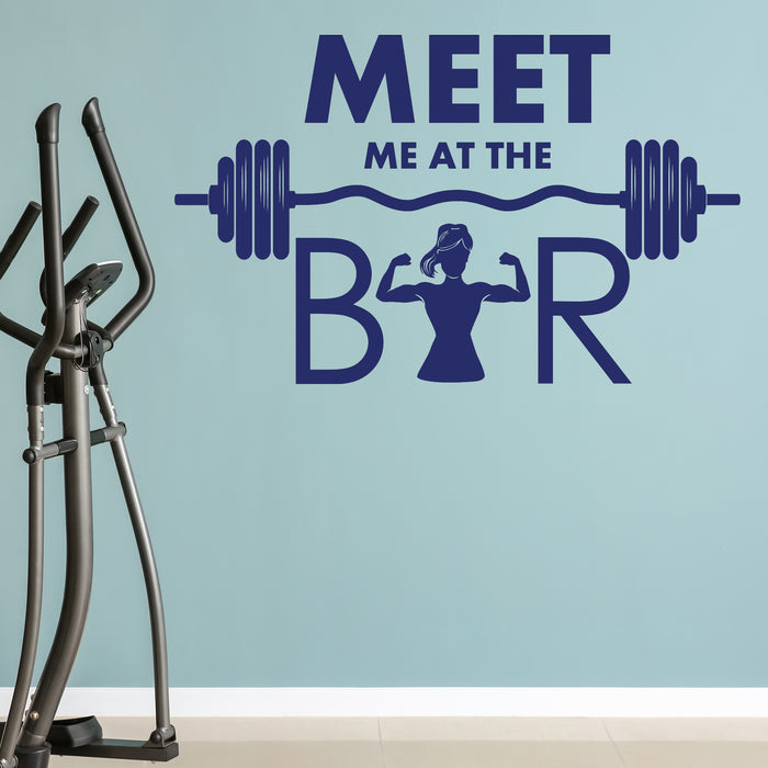 Funny Quote Wall Vinyl Decal Gym Fitness Club Decor Sport Girl Meet Me At The Bar Workout Sticker (4499ig)