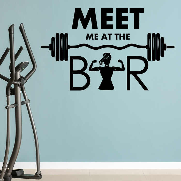 Funny Quote Wall Vinyl Decal Gym Fitness Club Decor Sport Girl Meet Me At The Bar Workout Sticker (4499ig)