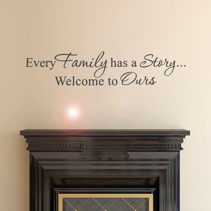 Wall Decal Quote Every Family Has A Story Living Room Words z5040 28 in x 6 in