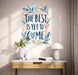 Colorful The Best Is Yet to Come Quote Wall Decal Art displayed in a scandinavian interior interior
