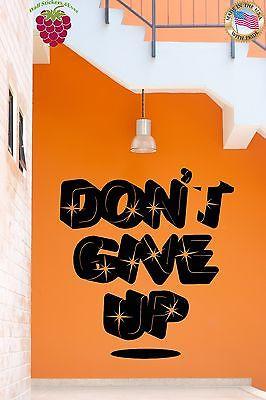 Wall Stickers Vinyl Decal Inspire Message Don`t Ever Give Up Unique Gift (z1720)