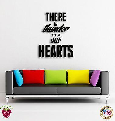 Wall Stickers Vinyl Quotes Words Inspire There is Thunder In Our Hearts z1542