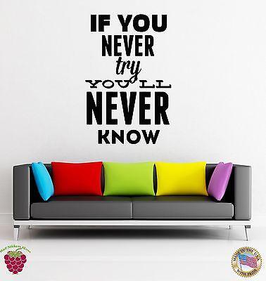 Wall Stickers Vinyl Decal If You Never Try You Will Never Know Unique Gift (z1885)