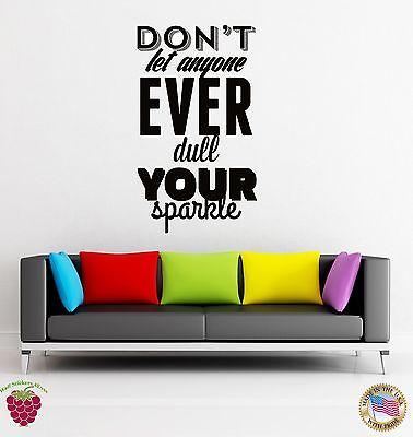 Wall Sticker Quotes Words Inspire Don`t Let Anyone Ever Dull Your Sparkle  Unique Gift z1467