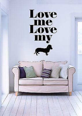 Wall Stickers Vinyl Decal Quote Love Me Love My Dog Funny (z1872)