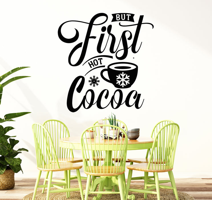 Vinyl Wall Decal Phrase First Hot Cocoa Cafe Kitchen Winter Drink Stickers Mural (g7545)