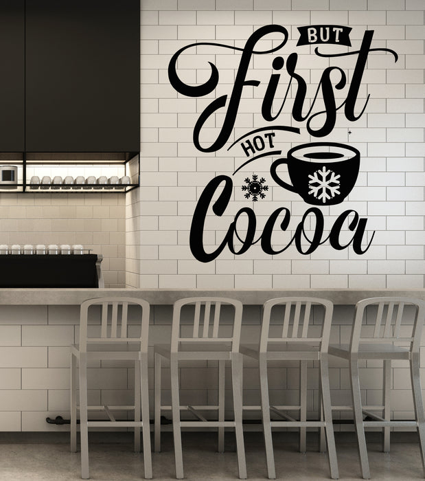 Vinyl Wall Decal Phrase First Hot Cocoa Cafe Kitchen Winter Drink Stickers Mural (g7545)