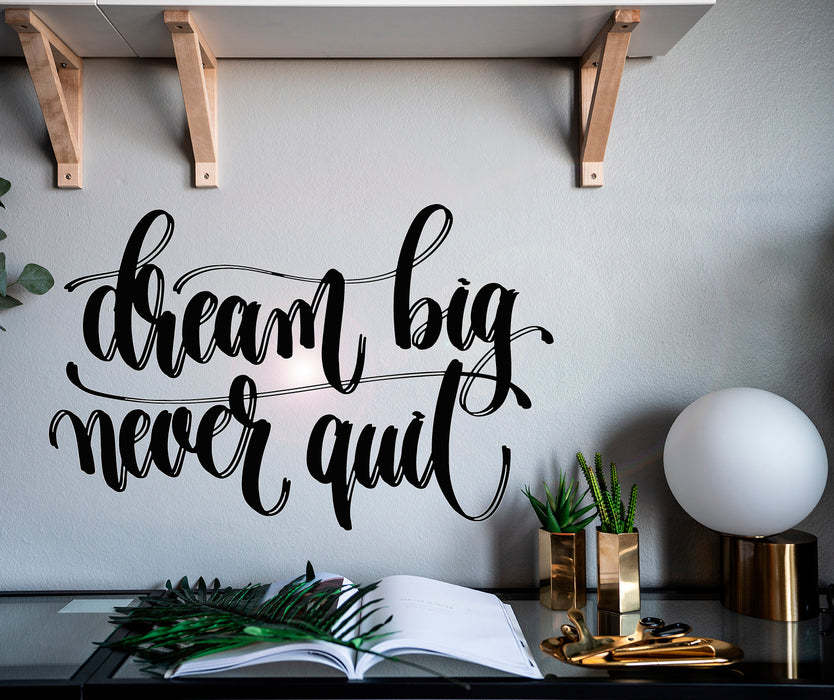 Vinyl Wall Decal Phrase Dream Big Never Quit Inspiring Letter Stickers Mural 22.5 in x 14.5 in gz013