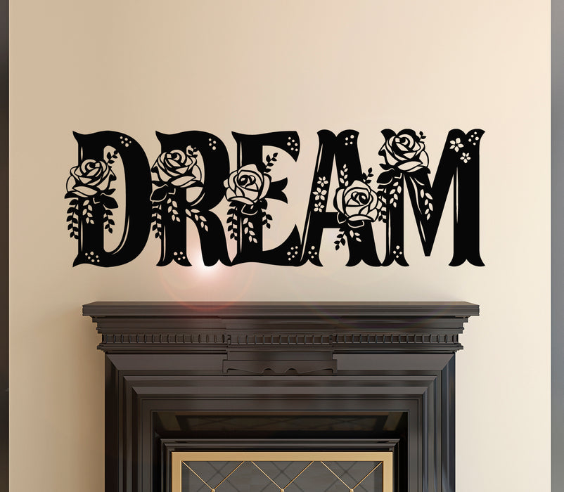 Vinyl Wall Decal Letter Dream Flowers Roses Home Interior Stickers Mural 28.5 in x 9 in gz024