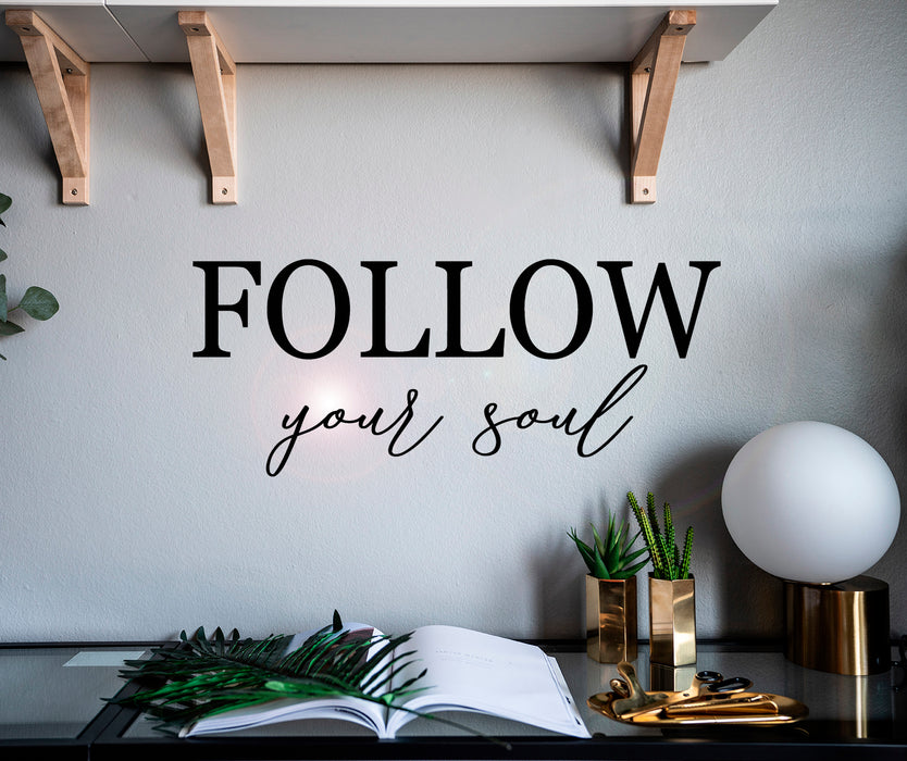 Vinyl Wall Decal Words Phrase Follow Your Soul Inspiring Quote Stickers Mural 28.5 in x 12 in gz054