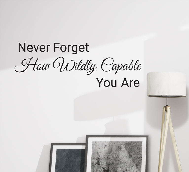 Wall Decal Don't Forget Capable You Are Inspiring Letter Phrase Vinyl Decor Black 22.5 in x 12 in gz335