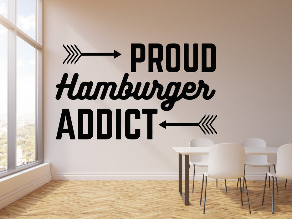 Vinyl Wall Decal Proud Hamburger Addict Cafe Lettering Fast Food Stickers Mural (g3130)