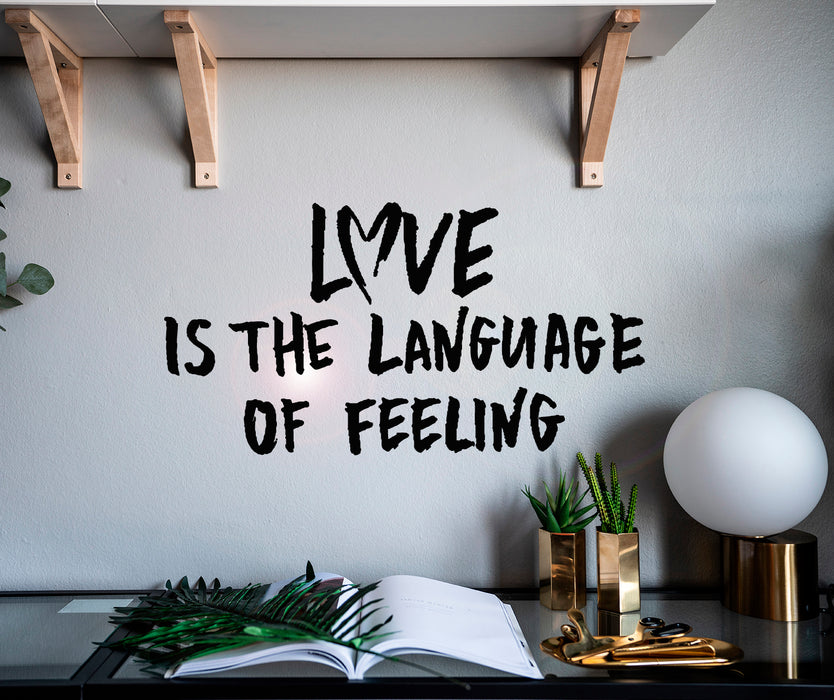 Vinyl Wall Decal Love Phrase Is The Language Of Feeling Romance Decor Stickers Mural 22.5 in x 12 in gz051