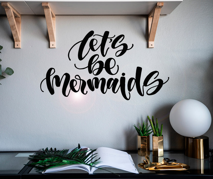 Vinyl Wall Decal Postive Phrase Let's Be Mermaid Words Quote Stickers Mural 28.5 in x 12 in gz018