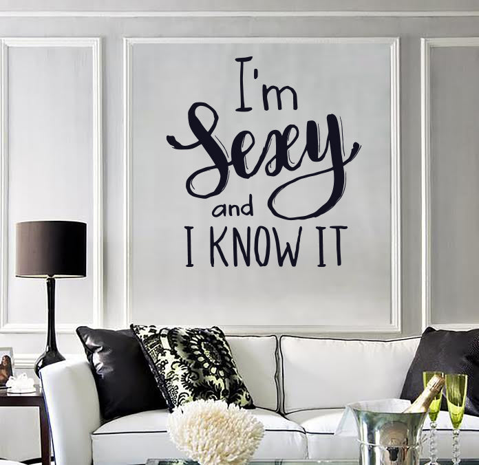 Wall Sticker Vinyl Decal Quotes Word Phrase I am Sexy I Know It Unique Gift (n1460)