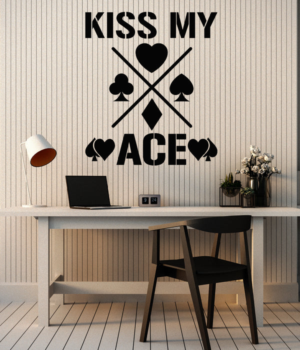 Vinyl Wall Decal Phrase KIss My Ace Gambling Casino Cards Stickers Mural (g5776)