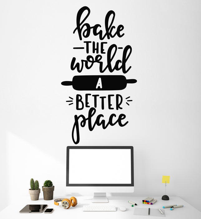 Bake the World a Better Place Vinyl Wall Decal Office Decor Motivation Words Lettering Stickers Mural (k084)