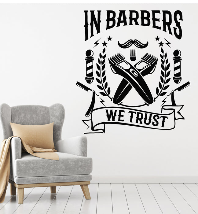 Vinyl Wall Decal Phrase In Barbers We Trust Barbershop For Man Stickers Mural (g5806)