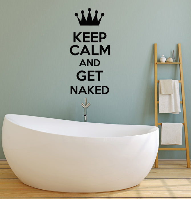 Vinyl Wall Decal Bathroom Decor Quote Get Naked Keep Calm Shower Room Stickers Mural (ig5215 22.5 in X 10 in)