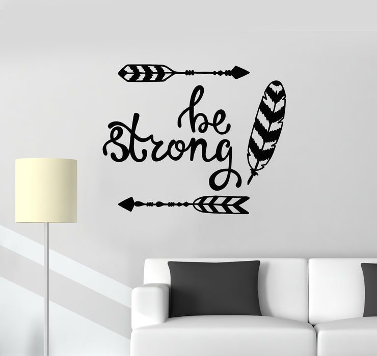Vinyl Wall Decal Be Strong Arrows Feathers Ethnic Room Stickers Mural (g803)