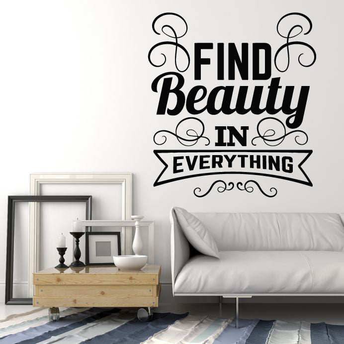 Vinyl Wall Decal Inspirational Phrase Find Beauty In Everything Stickers Mural (g5928)