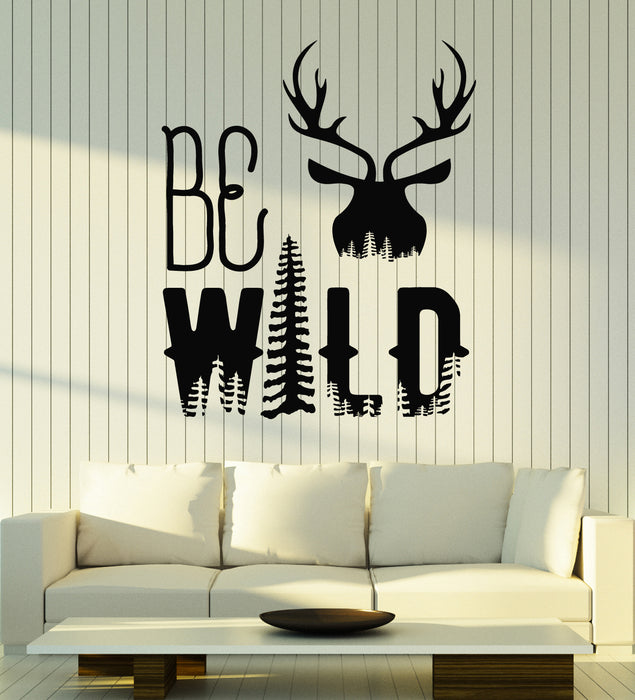 Vinyl Wall Decal Be Wild Animal Deer Head Nature Fir Trees Stickers Mural (g3071)