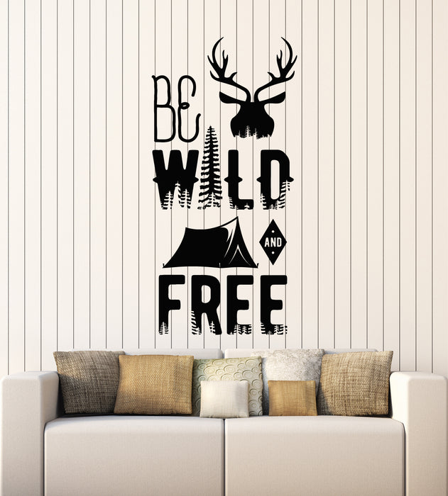 Vinyl Wall Decal Be Wild And Free Camping Nature Forest Deer Stickers Mural (g6506)