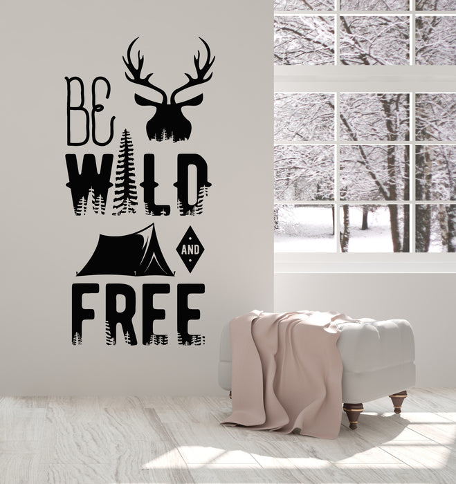 Vinyl Wall Decal Be Wild And Free Camping Nature Forest Deer Stickers Mural (g6506)